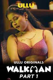 Walkman Part 1 (2022) UllU Hindi Original